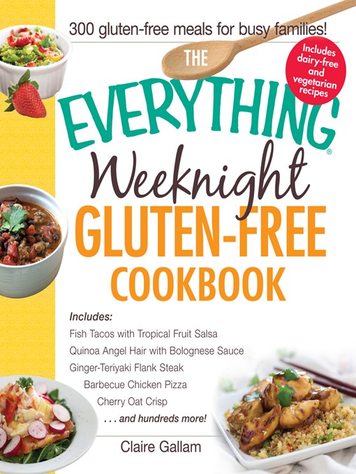 Title details for The Everything Weeknight Gluten-Free Cookbook by Claire Gallam - Available